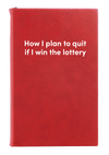 How I plan to quit if I win the lottery Leatherette Lined Hardcover Notebook