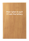 How I plan to quit if I win the lottery Leatherette Lined Hardcover Notebook