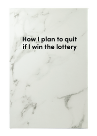 How I plan to quit if I win the lottery Leatherette Lined Hardcover Notebook