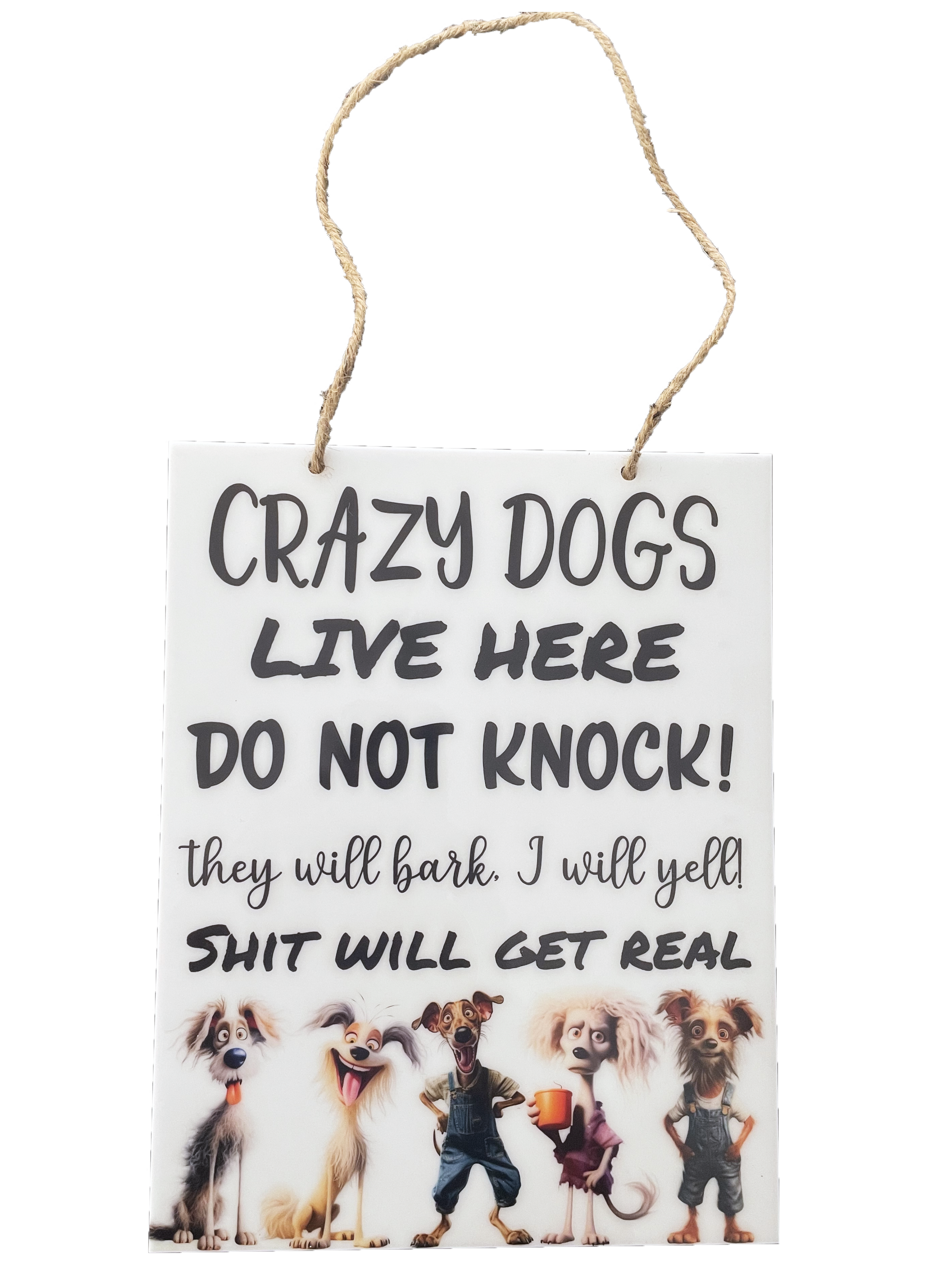 Crazy Dogs Humorous Warning Sign - Door Hanger for Dog Owners